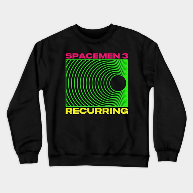 Spacemen 3 ∆∆∆∆∆∆ Recurring ∆∆∆∆∆ Original Fan Art Design Crewneck Sweatshirt by DankFutura